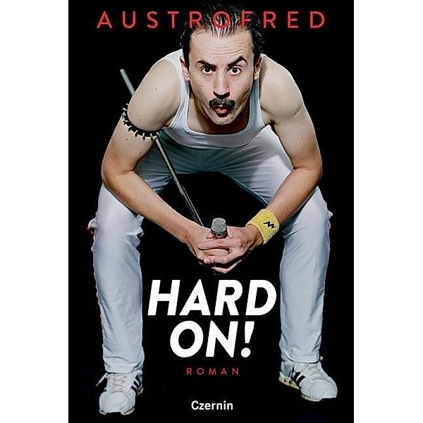 Hard On!, Austrofred