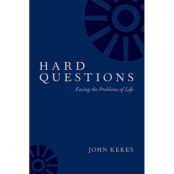 Hard Questions, John Kekes