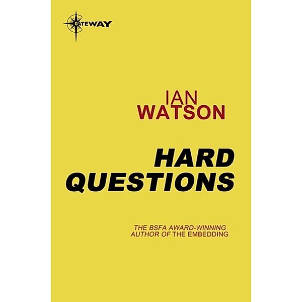 Hard Questions, Ian Watson