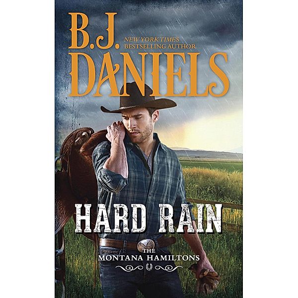 Hard Rain / The Montana Hamiltons Bd.4, B. J. Daniels