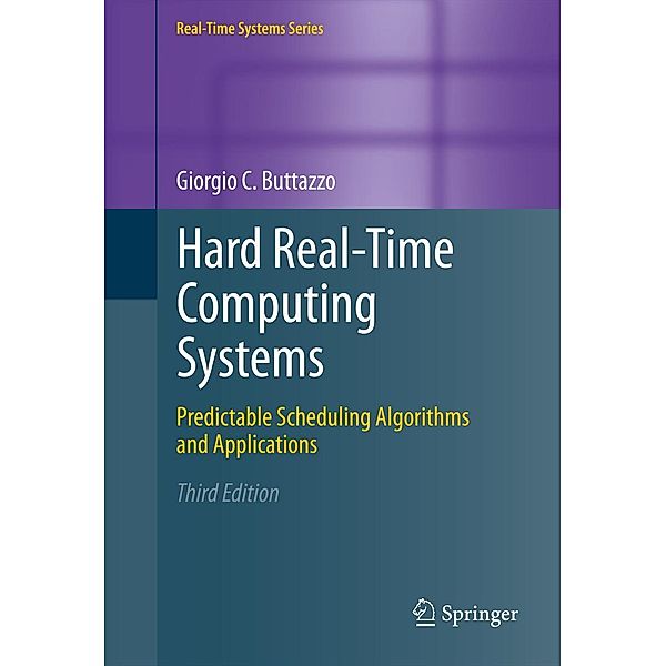 Hard Real-Time Computing Systems / Real-Time Systems Series Bd.24, Giorgio C Buttazzo