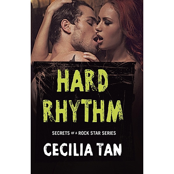 Hard Rhythm / Secrets of a Rock Star Bd.3, Cecilia Tan