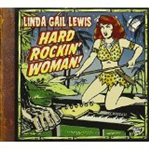 Hard Rocking Woman, Linda Gail Lewis