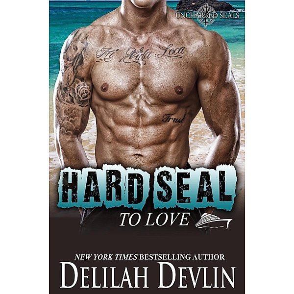 Hard SEAL to Love (Uncharted SEALs, #9), Delilah Devlin
