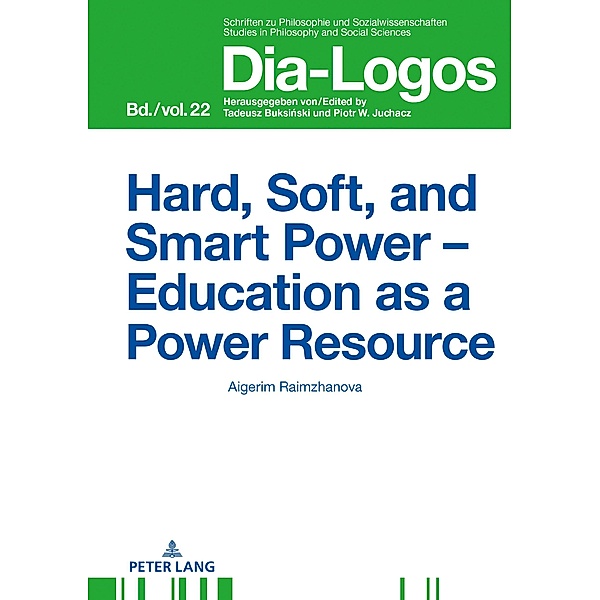 Hard, Soft, and Smart Power - Education as a Power Resource, Raimzhanova Aigerim Raimzhanova