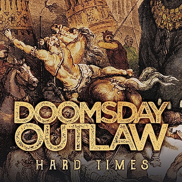 Hard Times, Doomsday Outlaw
