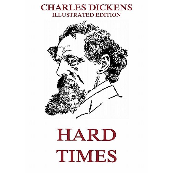 Hard Times (And Other Stories), Charles Dickens