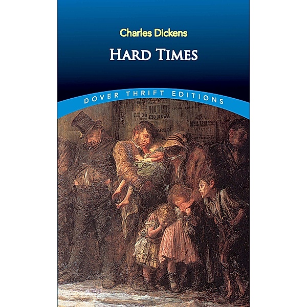 Hard Times / Dover Thrift Editions: Classic Novels, Charles Dickens