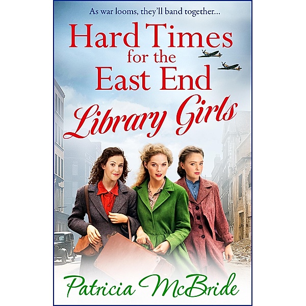 Hard Times for the East End Library Girls / Library Girls Bd.2, Patricia McBride
