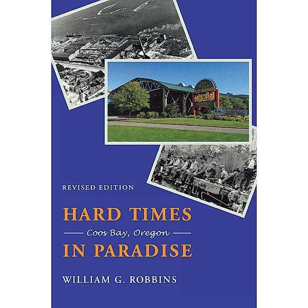 Hard Times in Paradise, William G. Robbins