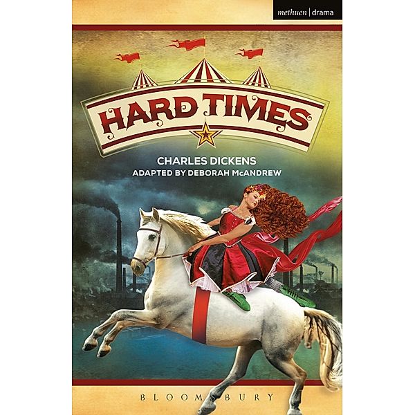 Hard Times / Modern Plays, Deborah McAndrew, Charles Dickens