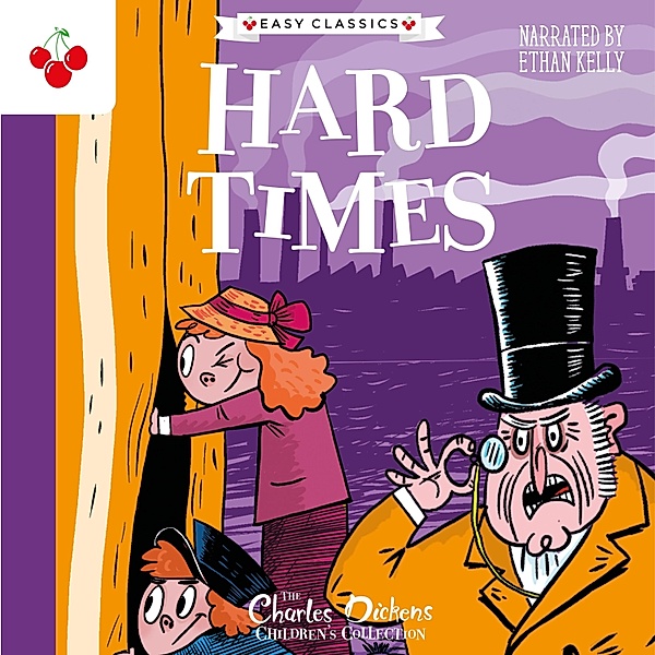Hard Times - The Charles Dickens Children's Collection (Easy Classics), Charles Dickens
