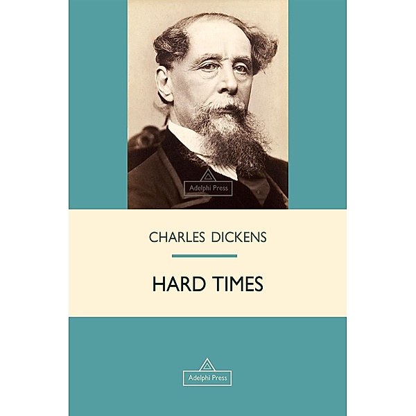 Hard Times / Victorian Epic, Charles Dickens