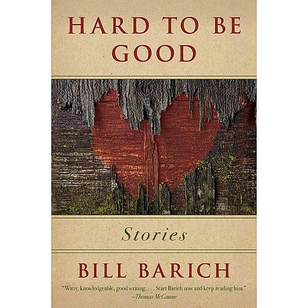 Hard to Be Good, Bill Barich