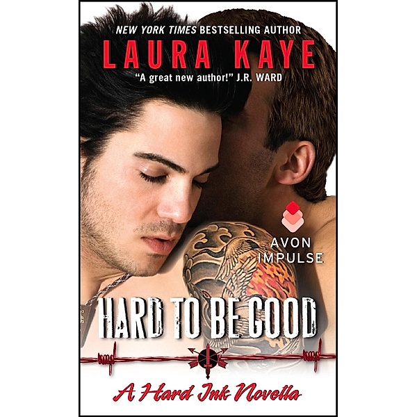 Hard to Be Good / Hard Ink Bd.3.5, Laura Kaye