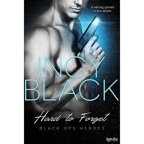 Hard to Forget / Black Ops Heroes Bd.2, Incy Black