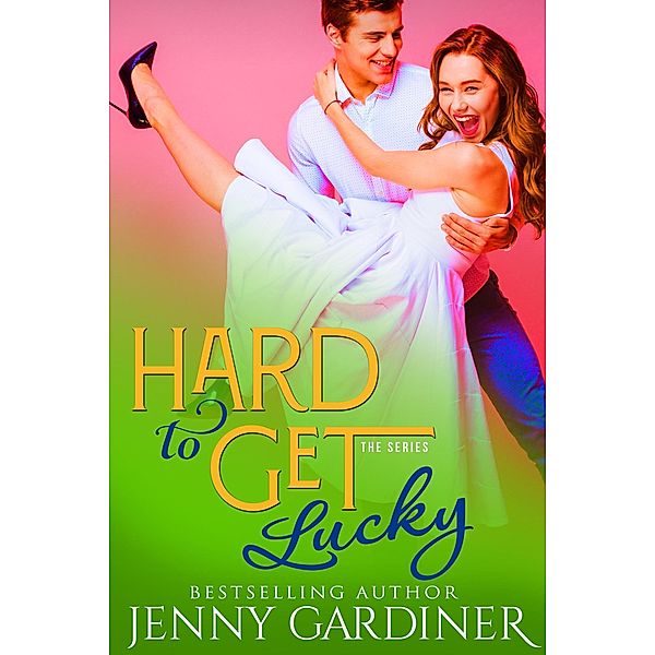 Hard to Get Lucky / Hard to Get, Jenny Gardiner