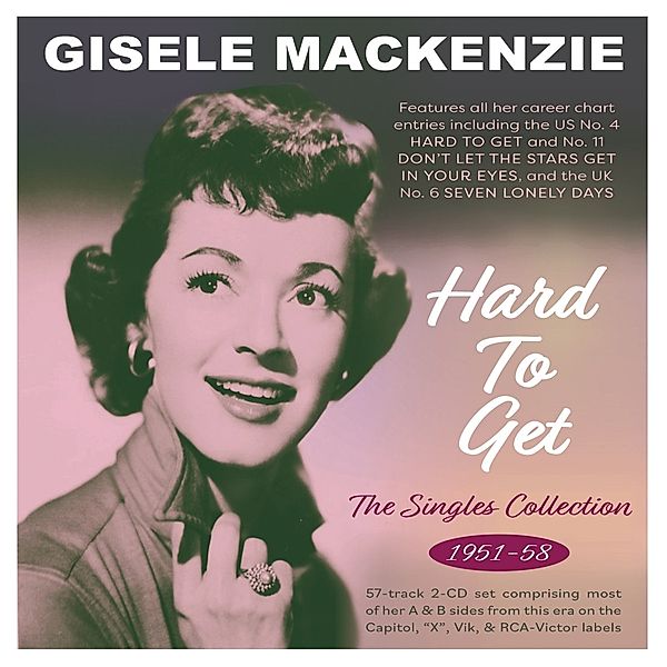 Hard To Get-Singles Collection 1951-1958, Gisele MacKenzie