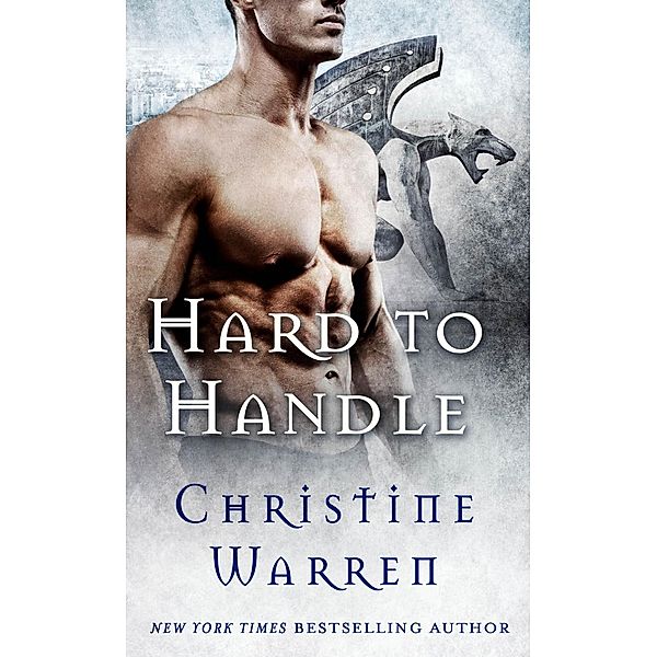 Hard to Handle / Gargoyles Series Bd.5, Christine Warren