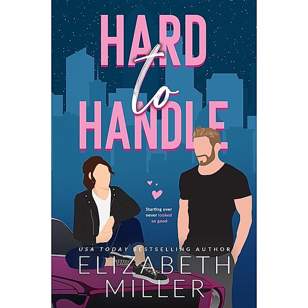 Hard to Handle (Kavanagh Family Romance) / Kavanagh Family Romance, Elizabeth Miller