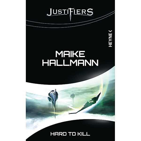 Hard to Kill / Justifiers Bd.8, Maike Hallmann