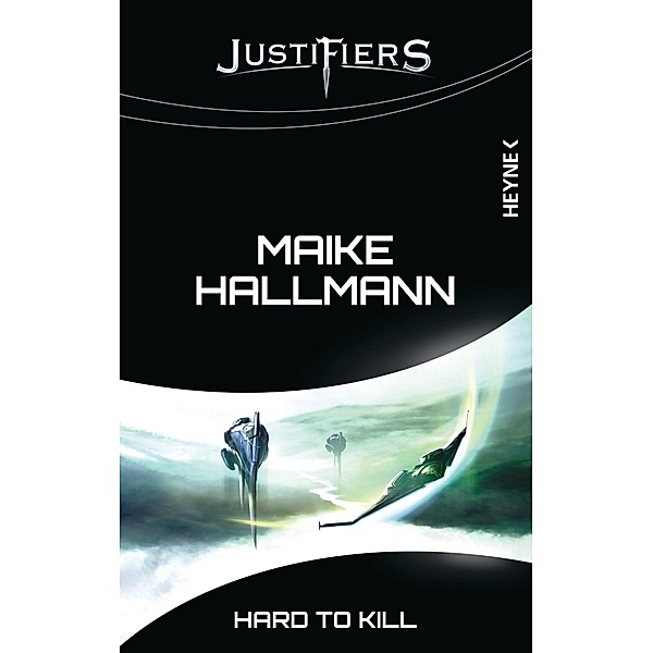 Hard to Kill / Justifiers Bd.8, Maike Hallmann