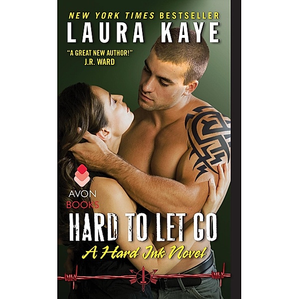 Hard to Let Go / Hard Ink Bd.4, Laura Kaye