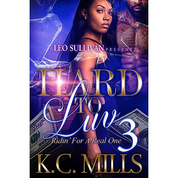 Hard to Luv 3 / Hard to Luv Bd.3, K. C. Mills