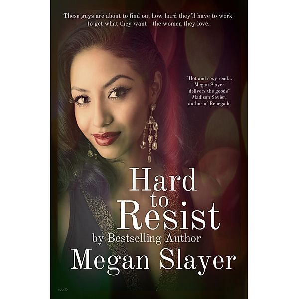 Hard to Resist / Hard to Resist, Megan Slayer