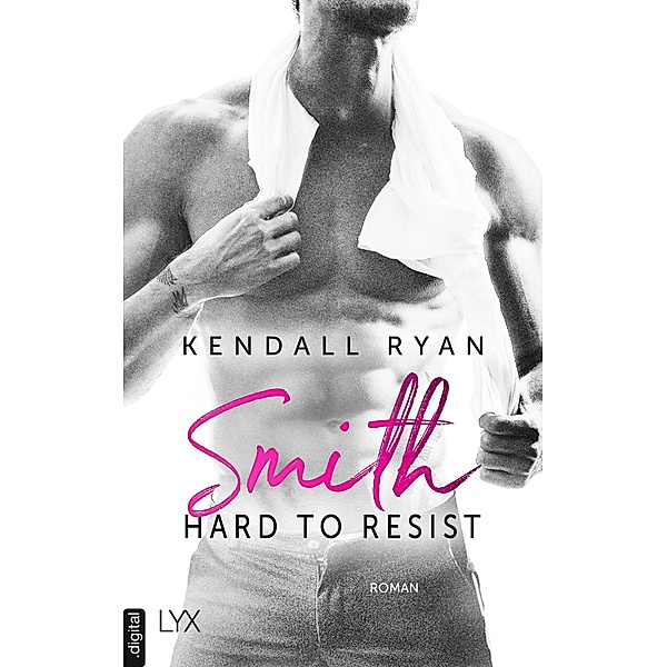 Hard to Resist - Smith, Kendall Ryan