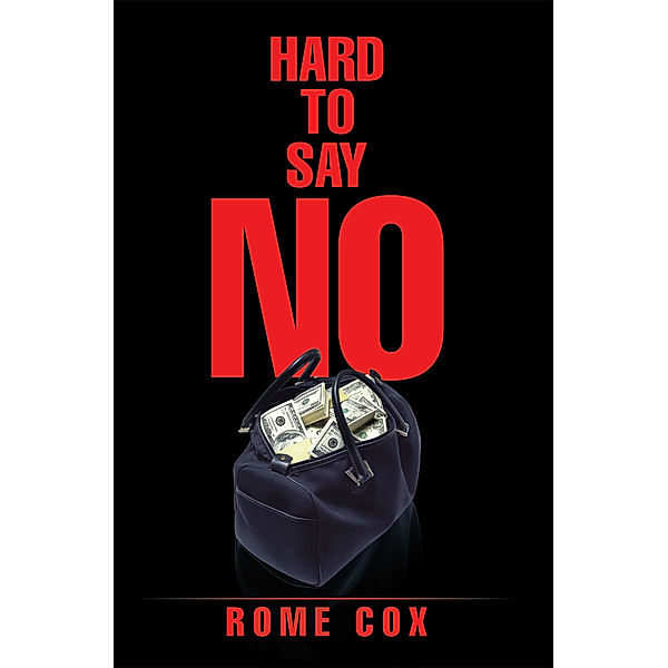 Hard to Say No, Rome Cox