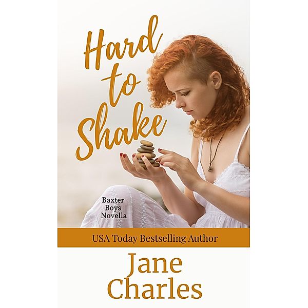 Hard to Shake (The Baxter Boys ~ Rattled, #9) / The Baxter Boys ~ Rattled, Jane Charles