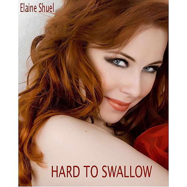 Hard To Swallow, Elaine Shuel