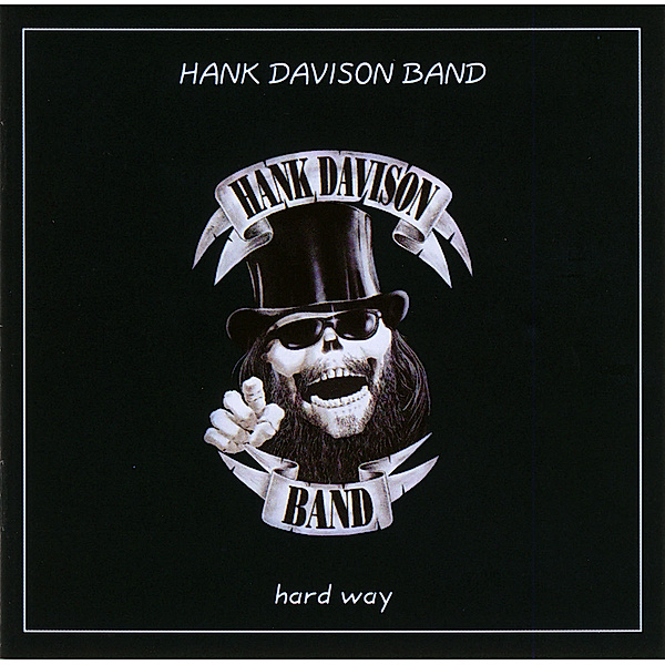 Hard Way, Hank Davison Band