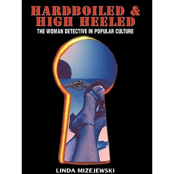 Hardboiled and High Heeled, Linda Mizejewski