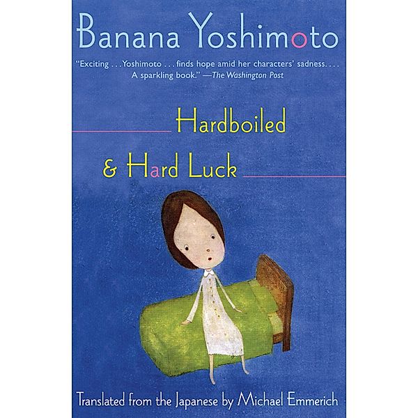 Hardboiled & Hard Luck, Banana Yoshimoto