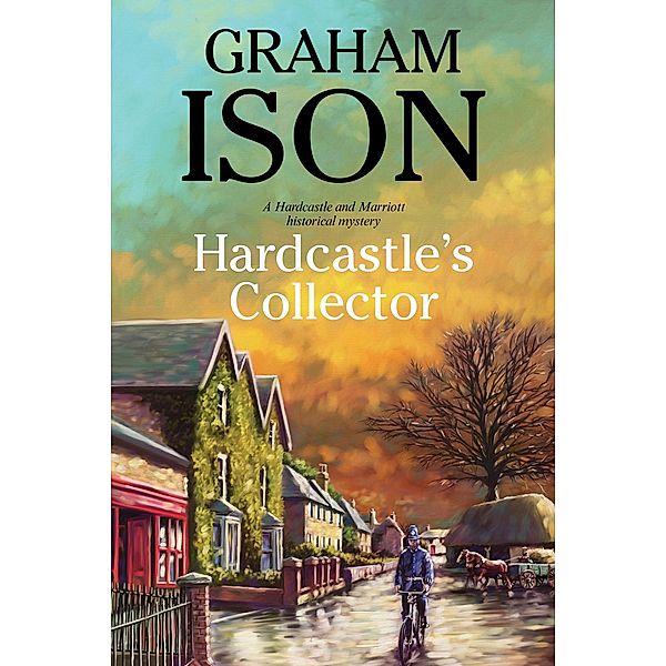 Hardcastle's Collector / A Hardcastle and Marriott Historical Mystery Bd.13, Graham Ison