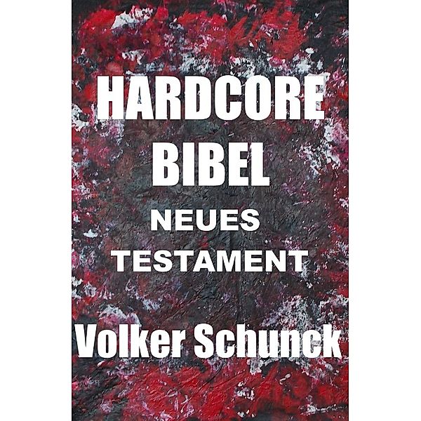 Hardcore Bibel, Volker Schunck