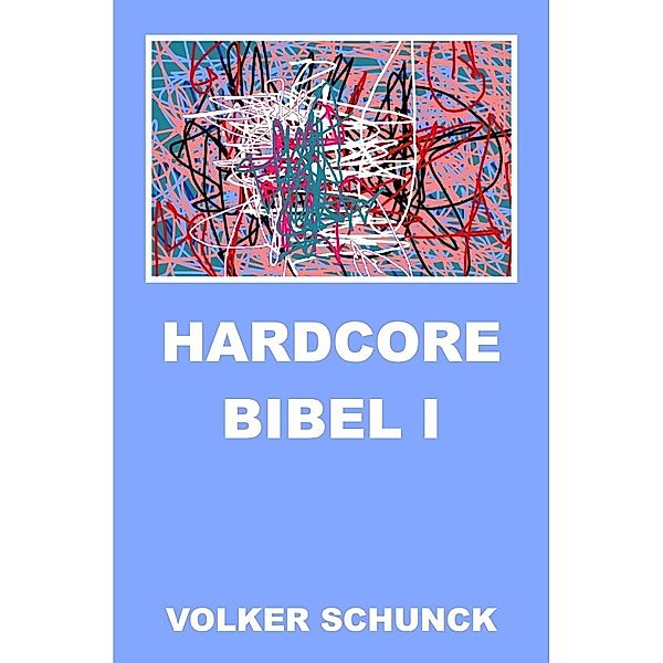 Hardcore Bibel I, Volker Schunck
