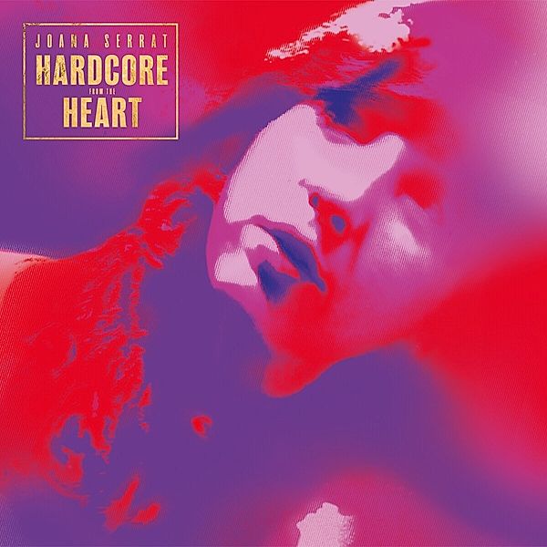 Hardcore From The Heart (Gold Lp+Mp3) (Vinyl), Joana Serrat