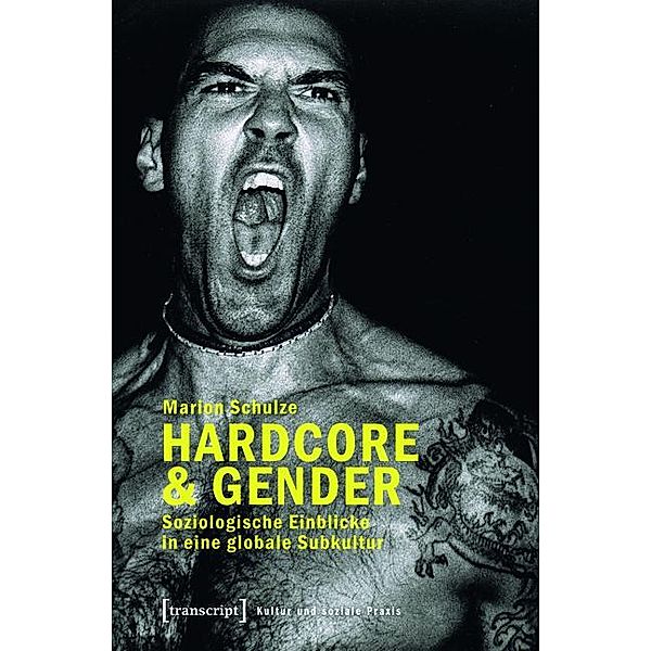 Hardcore & Gender / Kultur und soziale Praxis, Marion Schulze
