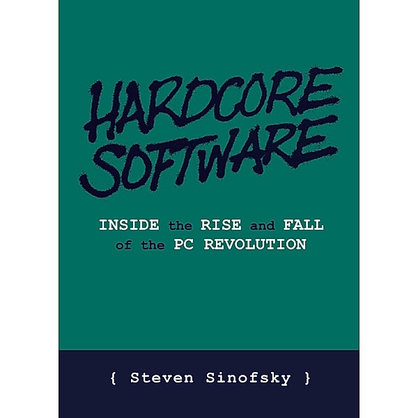 Hardcore Software, Steven Sinofsky