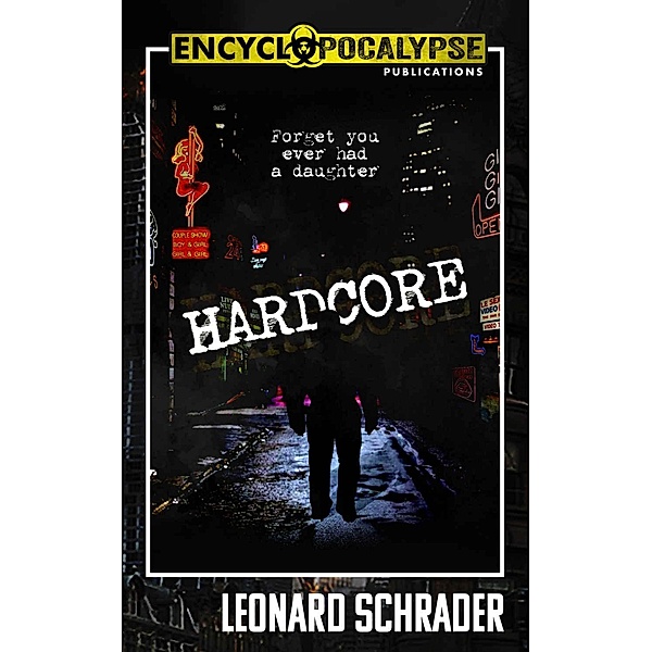Hardcore: The Novelization, Leonard Schrader