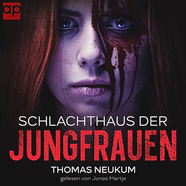 Hardcore Thriller - Schlachthaus der Jungfrauen, Thomas Neukum