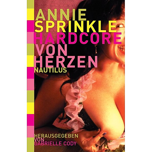 Hardcore von Herzen, Annie Sprinkle