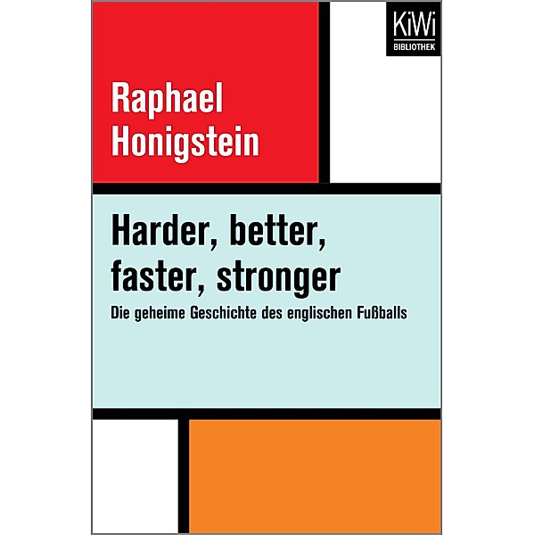 Harder, better, faster, stronger, Raphael Honigstein