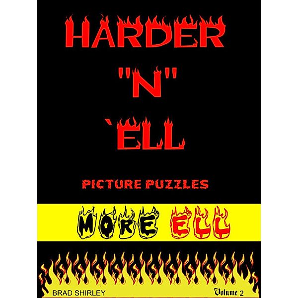 Harder N Ell 2 (More Ell), Brad Shirley