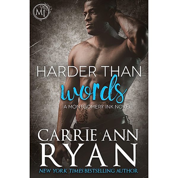Harder than Words (Montgomery Ink, #3) / Montgomery Ink, Carrie Ann Ryan