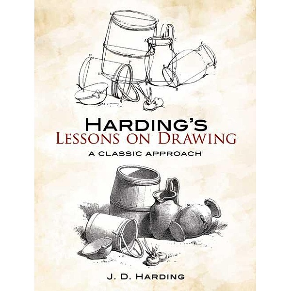 Harding's Lessons on Drawing / Dover Art Instruction, J. D. Harding