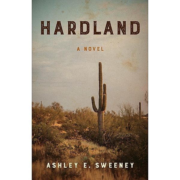 Hardland / She Writes Press, Ashley Sweeney